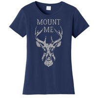 Funny Deer Hunting Mount Me Women's T-Shirt