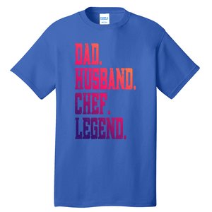 Funny Dad Husband Chef Legend Gift Tall T-Shirt