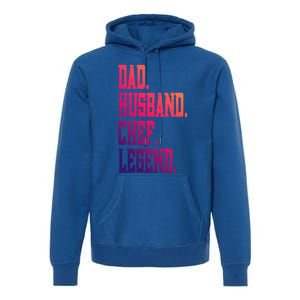 Funny Dad Husband Chef Legend Gift Premium Hoodie