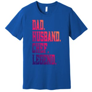 Funny Dad Husband Chef Legend Gift Premium T-Shirt