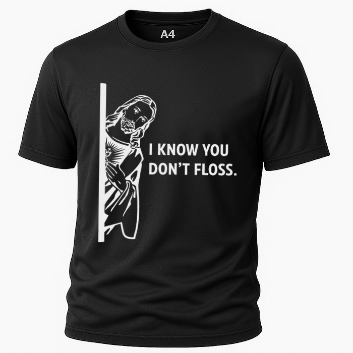 Funny Dental Hygienist Jesus I Know You DonT Floss Cooling Performance Crew T-Shirt