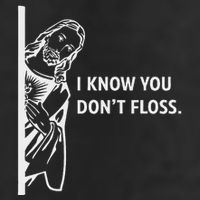 Funny Dental Hygienist Jesus I Know You DonT Floss 15oz Campfire Ceramic Mug
