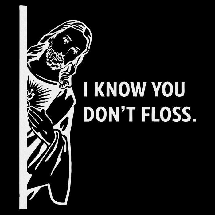 Funny Dental Hygienist Jesus I Know You DonT Floss Drawstring Bag