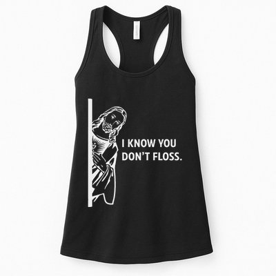 Funny Dental Hygienist Jesus I Know You DonT Floss Womens Tank Top