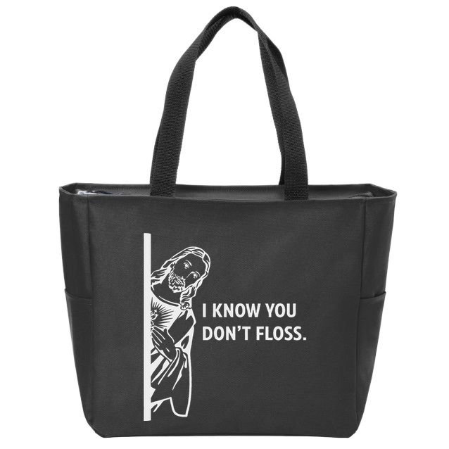 Funny Dental Hygienist Jesus I Know You DonT Floss Zip Tote Bag