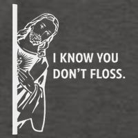 Funny Dental Hygienist Jesus I Know You DonT Floss Vector Backpack