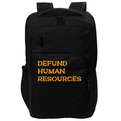 Funny Defund Human Resources Impact Tech Backpack