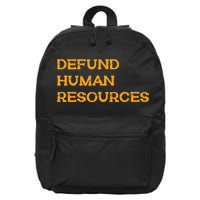 Funny Defund Human Resources 16 in Basic Backpack