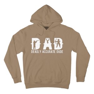 Funny Deer Hunting Dad Deadly Accurate Dude Cool Fathers Day Hoodie