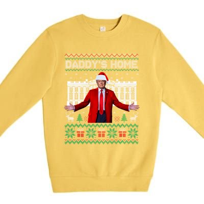 Funny DaddyS Home Trump Ugly Christmas Xmas Cool Gift Premium Crewneck Sweatshirt