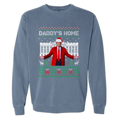 Funny DaddyS Home Trump Ugly Christmas Xmas Cool Gift Garment-Dyed Sweatshirt