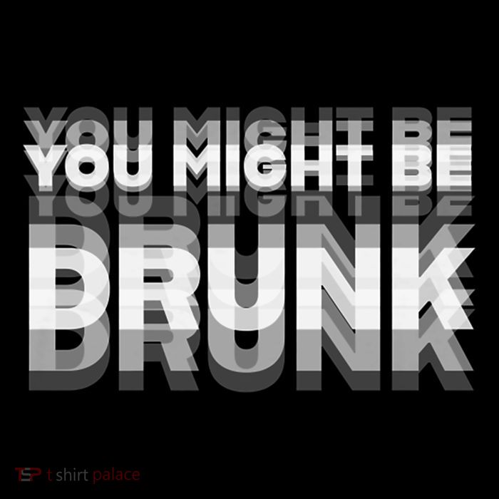 Funny Drinking Humor You Might Be Drunk Button