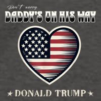 Funny DaddyS Home Trump American Heart Take America Back Gift Vector Backpack