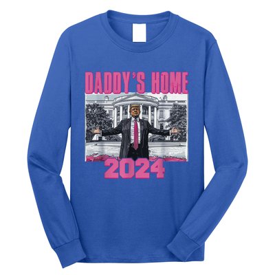 Funny DaddyS Home Trump Pink 2024 Take America Back 2024 Gift Long Sleeve Shirt