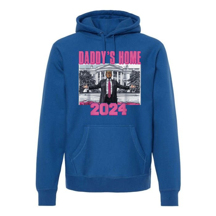 Funny DaddyS Home Trump Pink 2024 Take America Back 2024 Gift Premium Hoodie