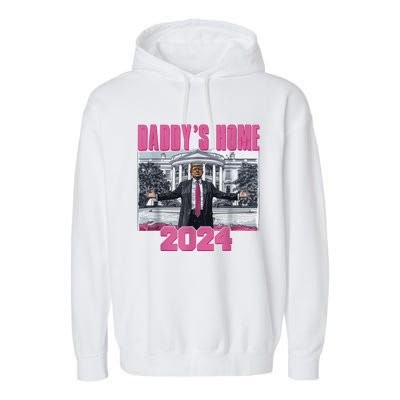 Funny DaddyS Home Trump Pink 2024 Take America Back 2024 Gift Garment-Dyed Fleece Hoodie