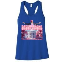 Funny DaddyS Home Trump Pink 2024 Take America Back 2024 Meaningful Gift Women's Racerback Tank