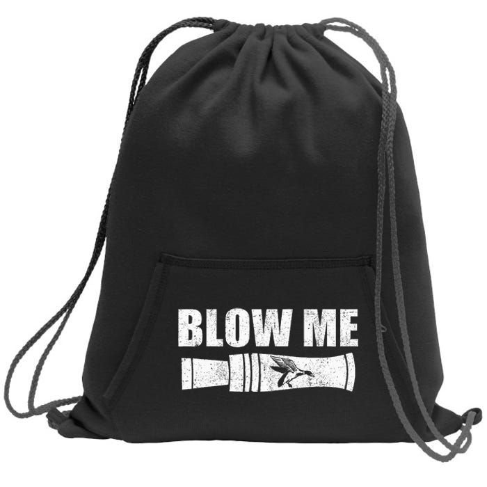 Funny Duck Hunting Blow Me Duck Call Waterfowl Hunter Gift Sweatshirt Cinch Pack Bag