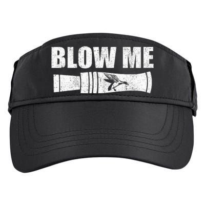 Funny Duck Hunting Blow Me Duck Call Waterfowl Hunter Gift Adult Drive Performance Visor