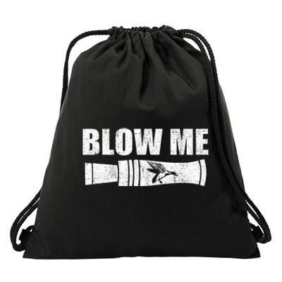 Funny Duck Hunting Blow Me Duck Call Waterfowl Hunter Gift Drawstring Bag