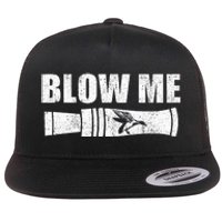 Funny Duck Hunting Blow Me Duck Call Waterfowl Hunter Gift Flat Bill Trucker Hat