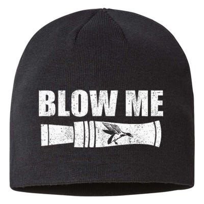 Funny Duck Hunting Blow Me Duck Call Waterfowl Hunter Gift Sustainable Beanie