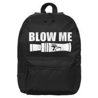 Funny Duck Hunting Blow Me Duck Call Waterfowl Hunter Gift 16 in Basic Backpack