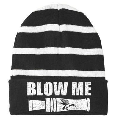 Funny Duck Hunting Blow Me Duck Call Waterfowl Hunter Gift Striped Beanie with Solid Band