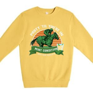 Funny Derby Horse Racing Mint Julep Bourbon Ing Party Gift Premium Crewneck Sweatshirt