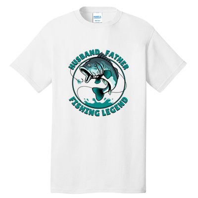 Father's Day Husband Father Fishing Legend Gift Tall T-Shirt