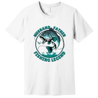 Father's Day Husband Father Fishing Legend Gift Premium T-Shirt