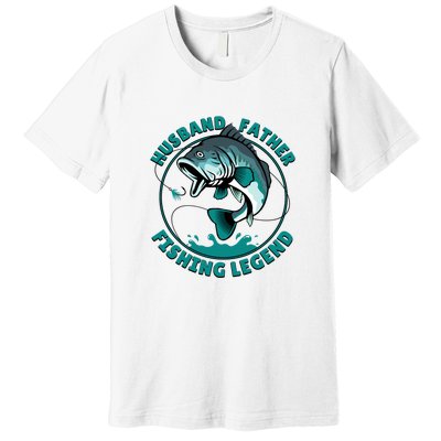 Father's Day Husband Father Fishing Legend Gift Premium T-Shirt