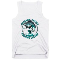 Father's Day Husband Father Fishing Legend Gift Tank Top