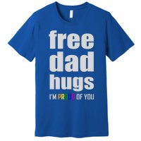 Free Dad Hugs Lgbt Pride Month Lgbtq Rainbow Flag Meaningful Gift Premium T-Shirt