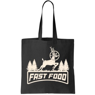 Funny Deer Hunting Season Fast Food Hunter Tote Bag