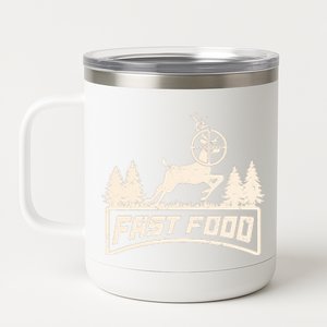 Funny Deer Hunting Season Fast Food Hunter 12 oz Stainless Steel Tumbler Cup