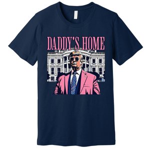 Funny DaddyS Home Trump Pin.K 2024 Take America Back 2024 Premium T-Shirt