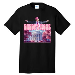 Funny DaddyS Home Trump Pink 2024 Tall T-Shirt