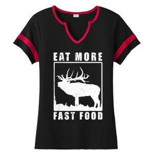 Funny Deer Hunting Season Eat More Fast Food Hunter Ladies Halftime Notch Neck Tee