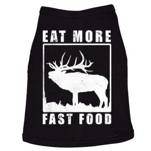 Funny Deer Hunting Season Eat More Fast Food Hunter Doggie Tank