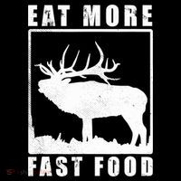 Funny Deer Hunting Season Eat More Fast Food Hunter T-Shirt