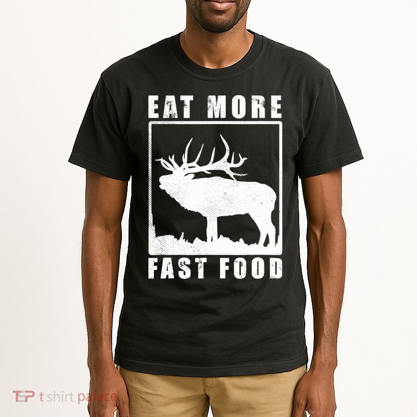 Funny Deer Hunting Season Eat More Fast Food Hunter Tall T-Shirt