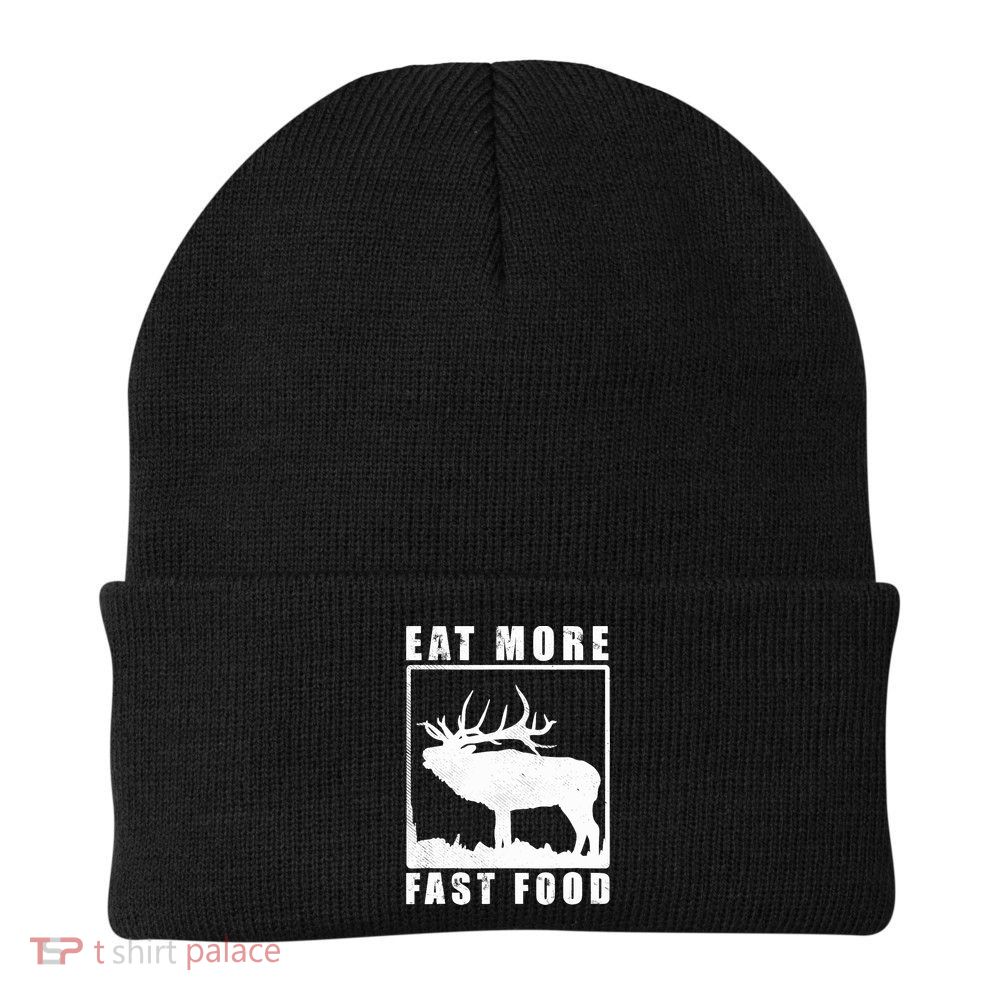 Funny Deer Hunting Season Eat More Fast Food Hunter Beanie