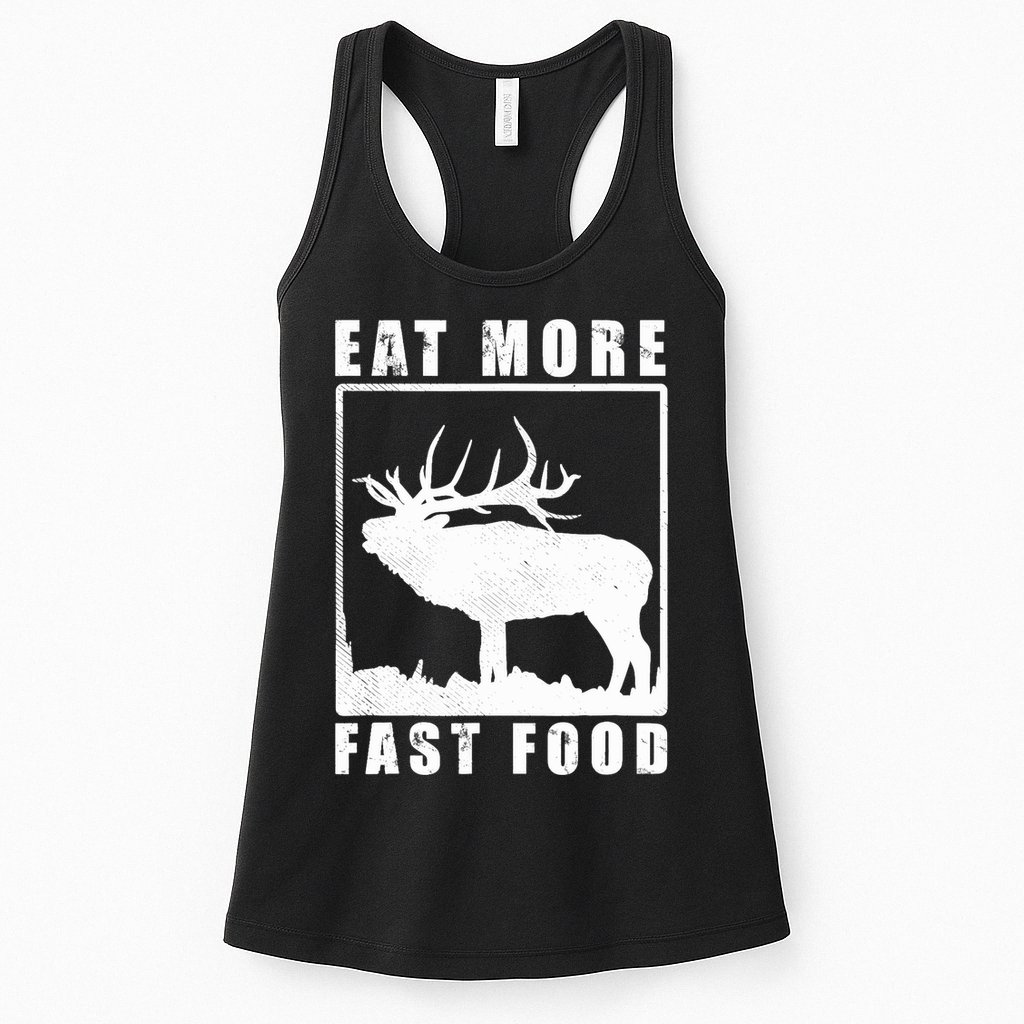Funny Deer Hunting Season Eat More Fast Food Hunter Womens Tank Top