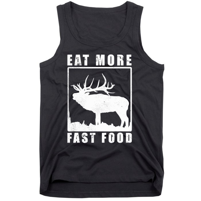 Funny Deer Hunting Season Eat More Fast Food Hunter Tank Top