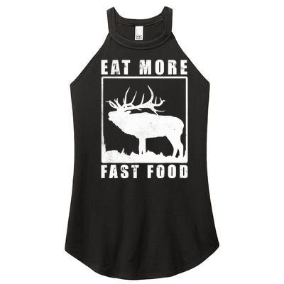 Funny Deer Hunting Season Eat More Fast Food Hunter Women’s Perfect Tri Rocker Tank