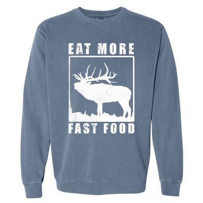 Funny Deer Hunting Season Eat More Fast Food Hunter Garment-Dyed Sweatshirt