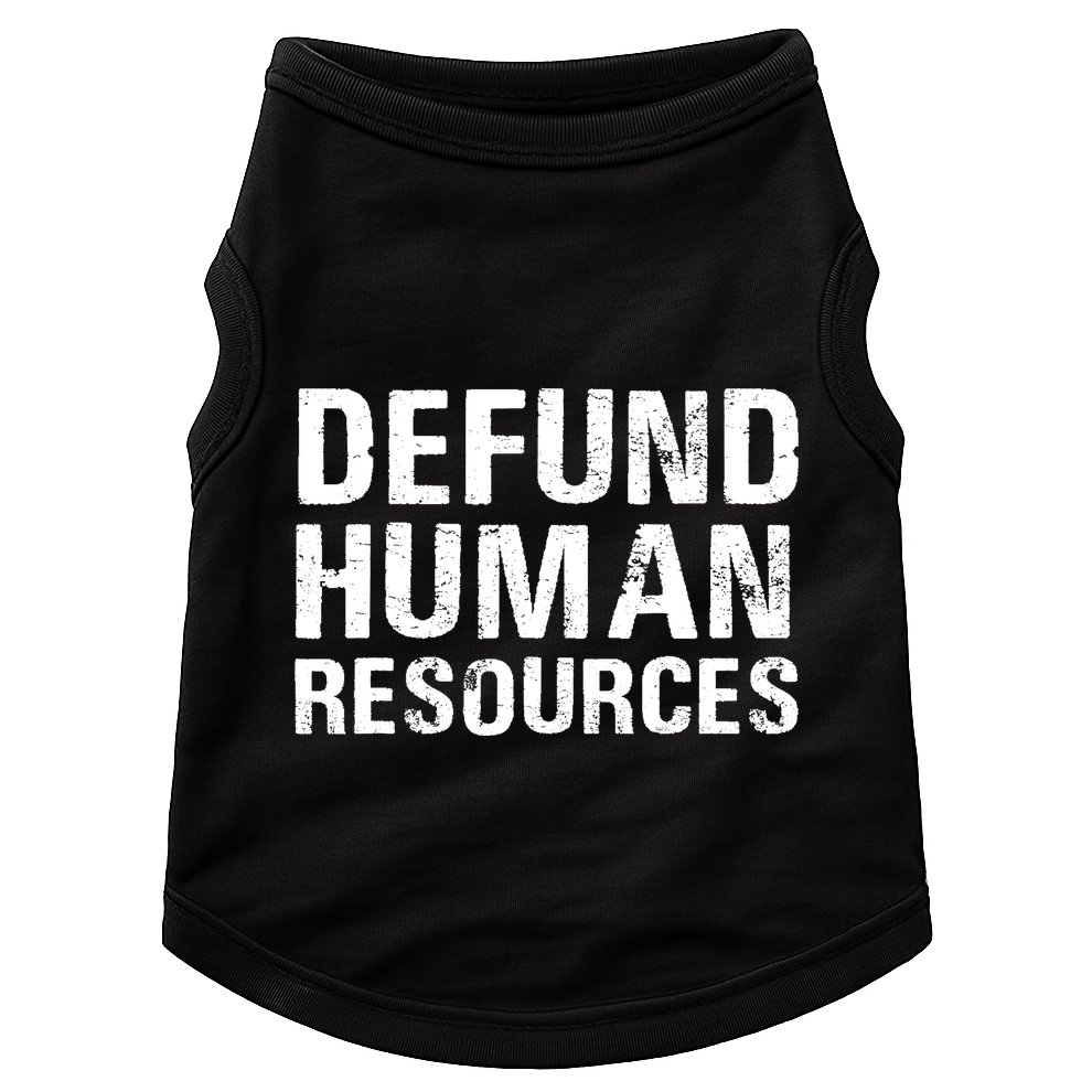 Funny Defund Human Resources Doggie Tank