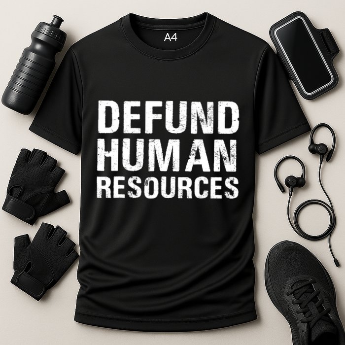 Funny Defund Human Resources Cooling Performance Crew T-Shirt