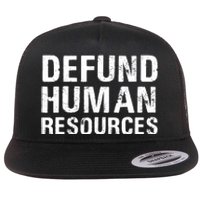 Funny Defund Human Resources Flat Bill Trucker Hat